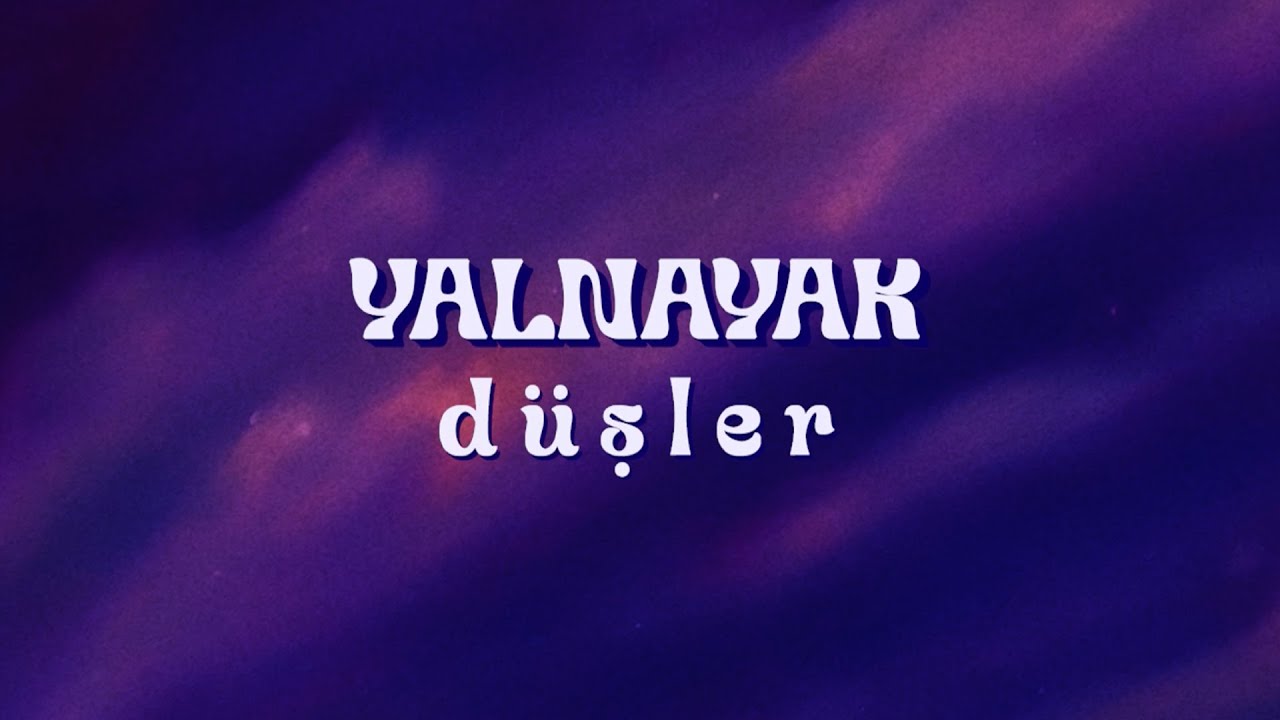 Yalnayak - Düşler (Official Lyric Video)