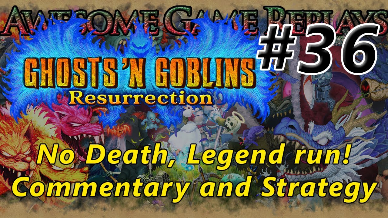 Awesome Game Replays #36: Ghosts 'N Goblins Resurrection