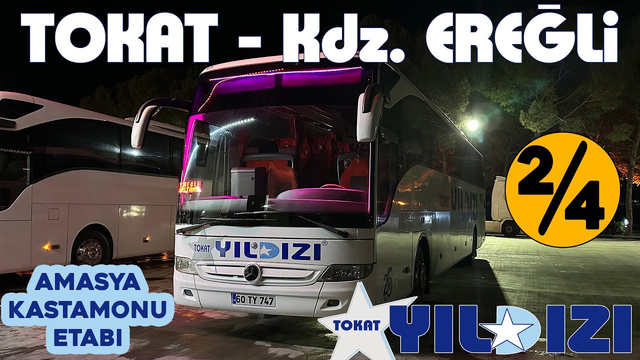 #448 TOKAT YILDIZI TURİZM / TOKAT - Kdz.EREĞLİ OTOBÜS YOLCULUĞU 2.BÖLÜM