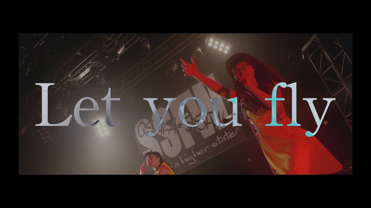 大阪☆春夏秋冬 / Let you fly -MUSIC VIDEO (Live Edition)-