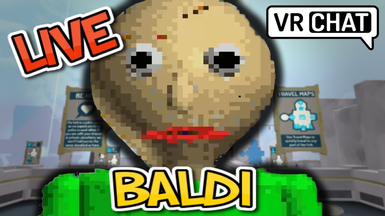 [VRChat] Teaching math with Baldi (LIVESTREAM)