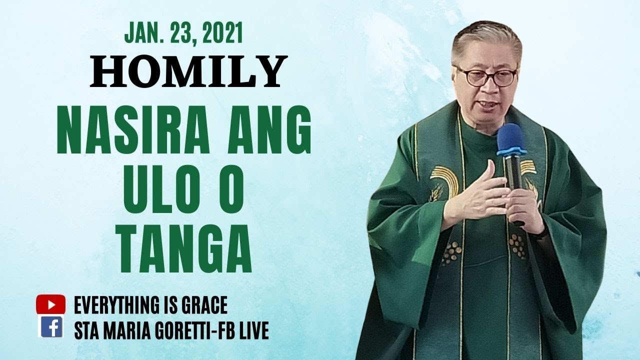 Jan. 23, 2021 | HOMILY | NASIRA ANG ULO O TANGA? - Fr. Dave Concepcion