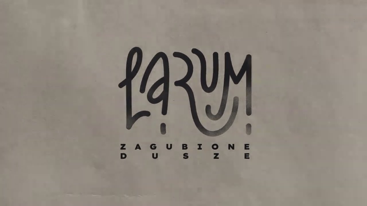 LARUM &ndash; Zagubione Dusze (Official Lyric Video)