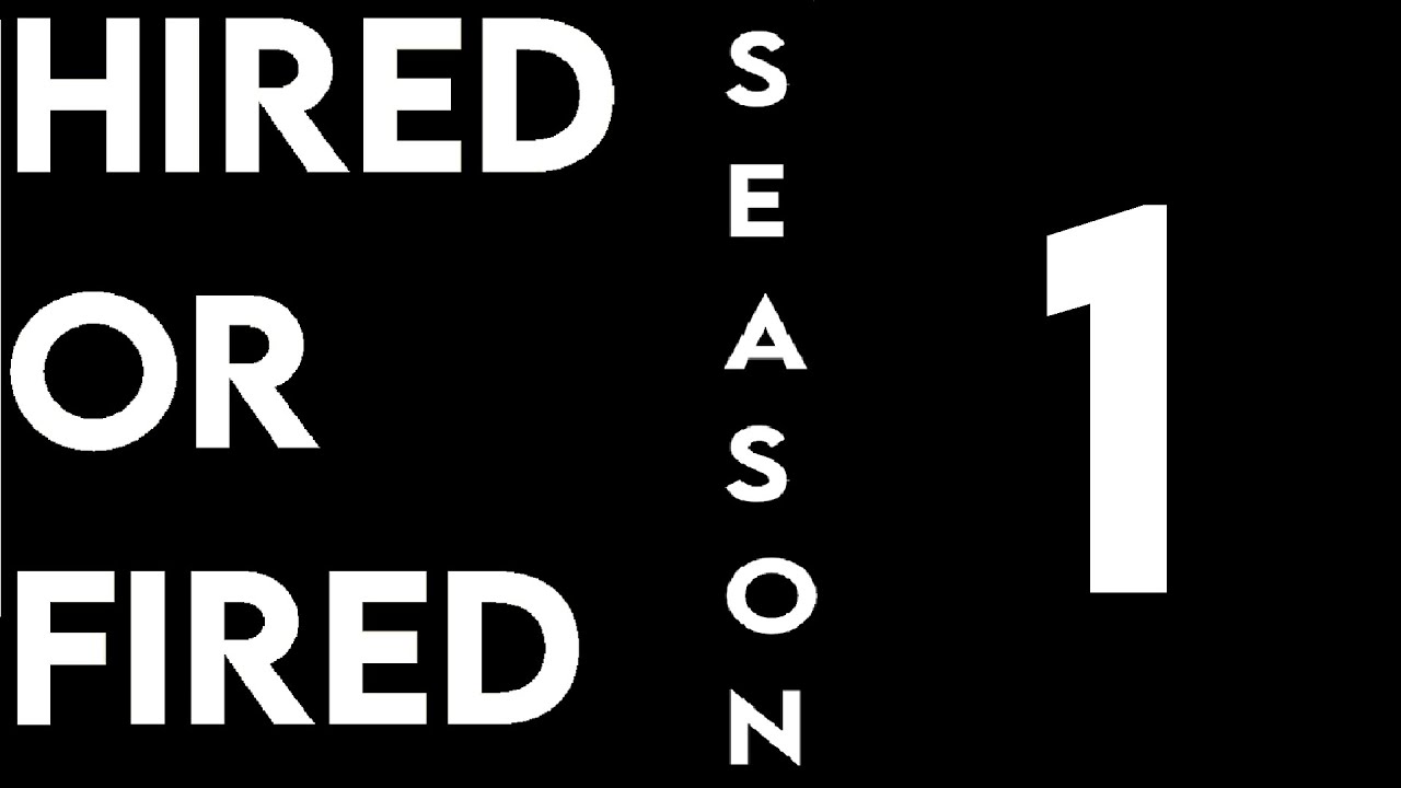 Hired or Fired Season 1 (Full VOD)