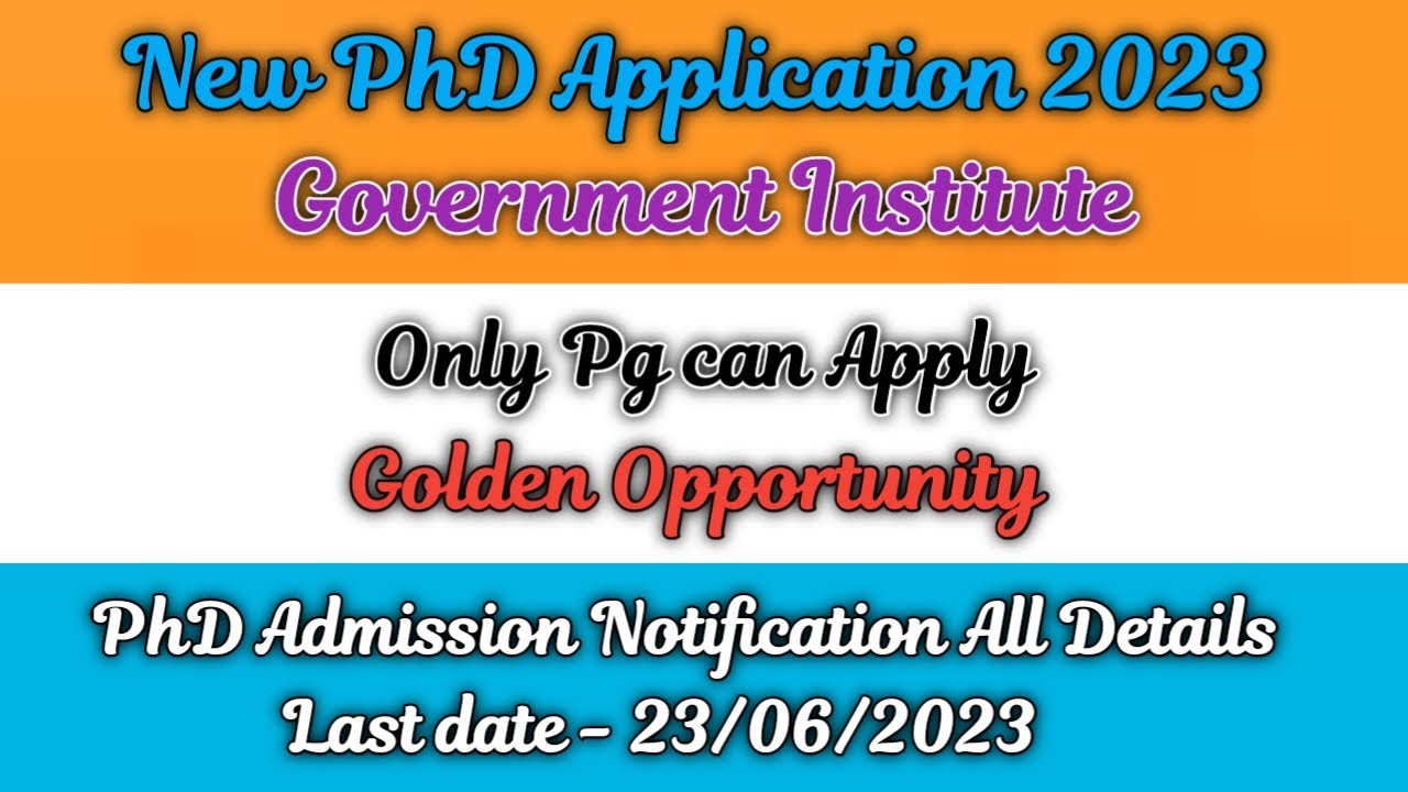 New phd admission 2023 // ongoing phd admission 2023 // Government Institute // New PhD Application/