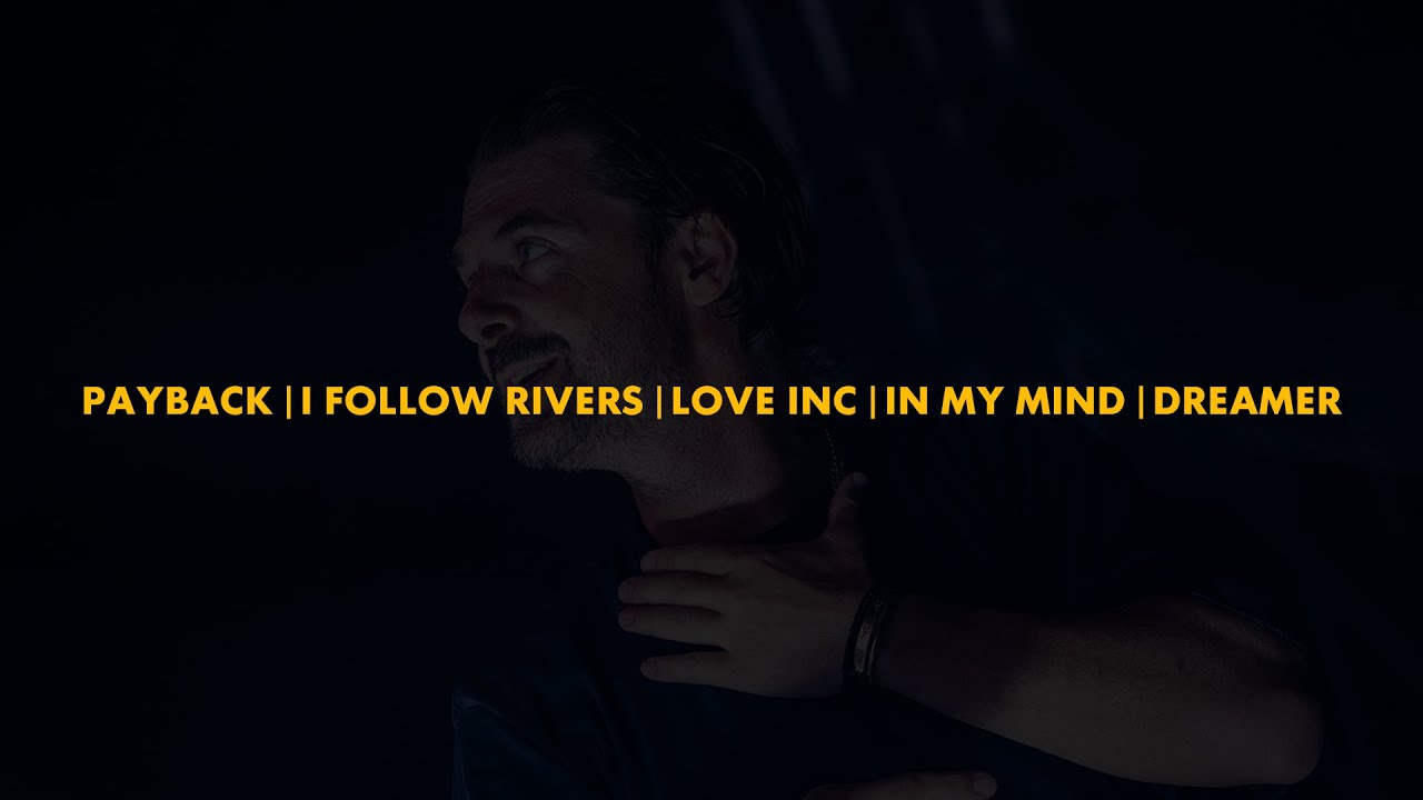 Payback | I Follow Rivers | In My Mind | Love Inc | Dreamer (Axwell Mashup)