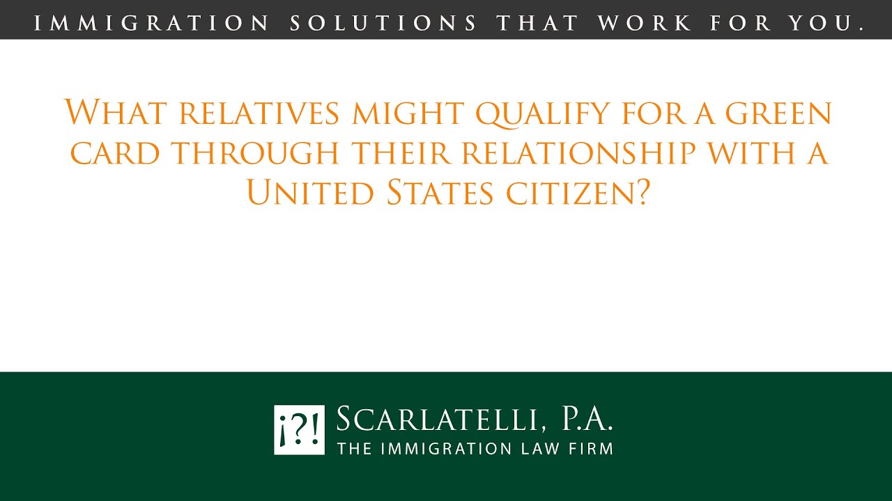 What relatives might qualify for a green card through their relationship with a