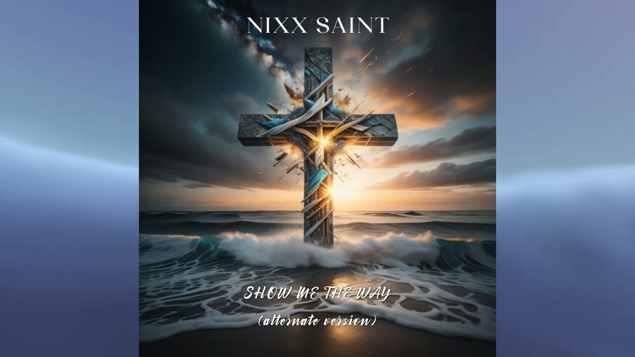 NIXX SAINT - Show Me The Way (alternate version)