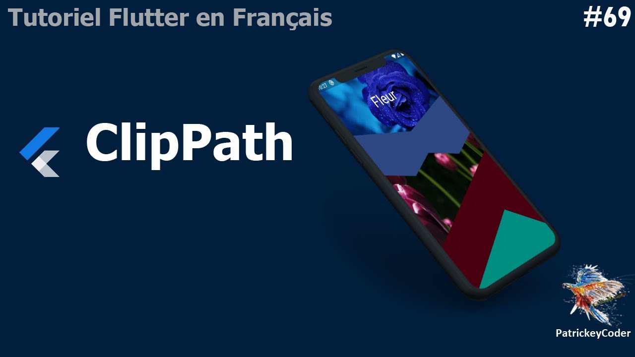 #69 -Tutoriel Flutter en Français - ClipPath