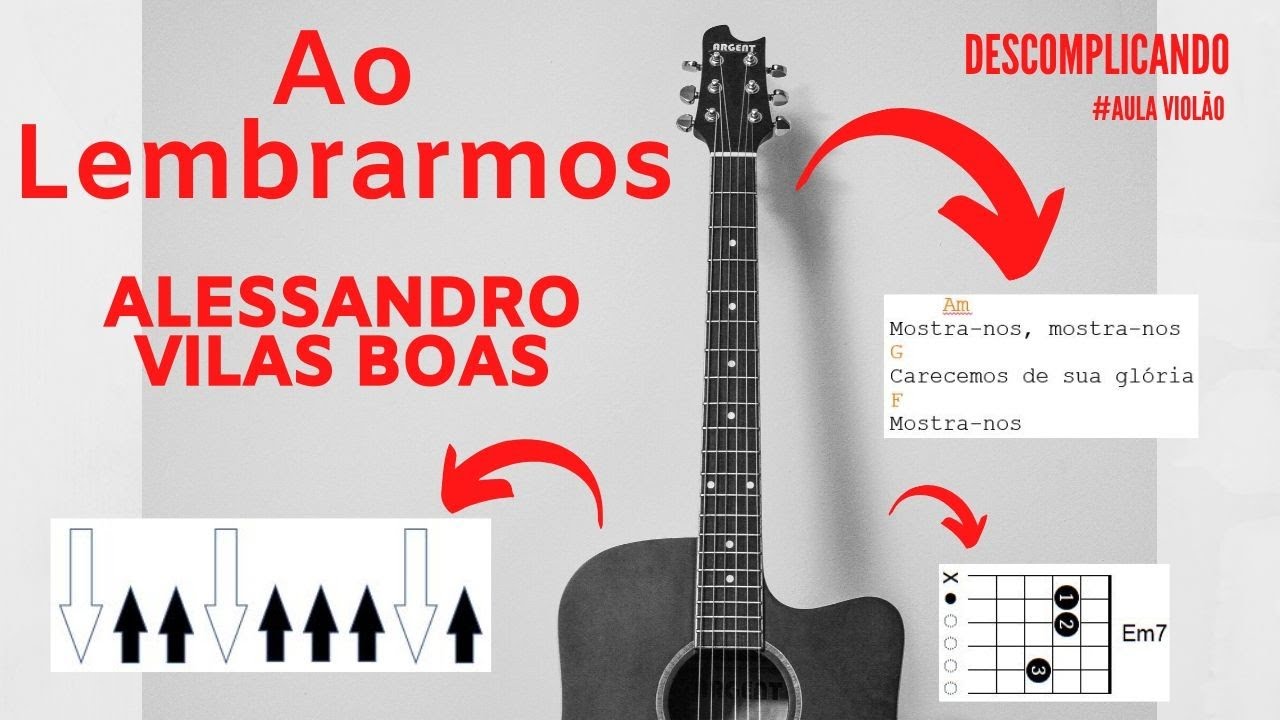 Ao Lembrarmos (Alessandro Vilas Boas) - Video Aula Violão