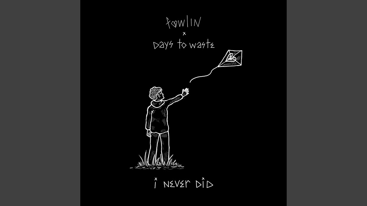 i never did