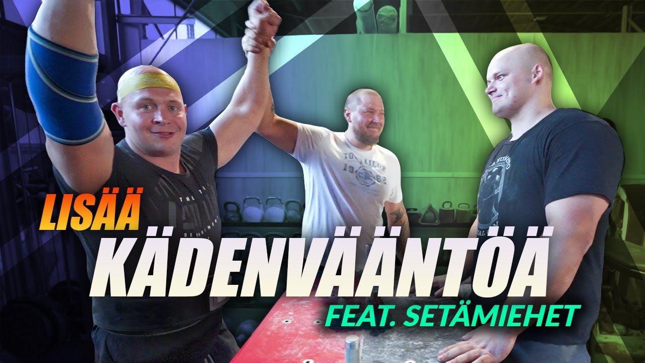 Kädenvääntöpeli vs Setämiehet!