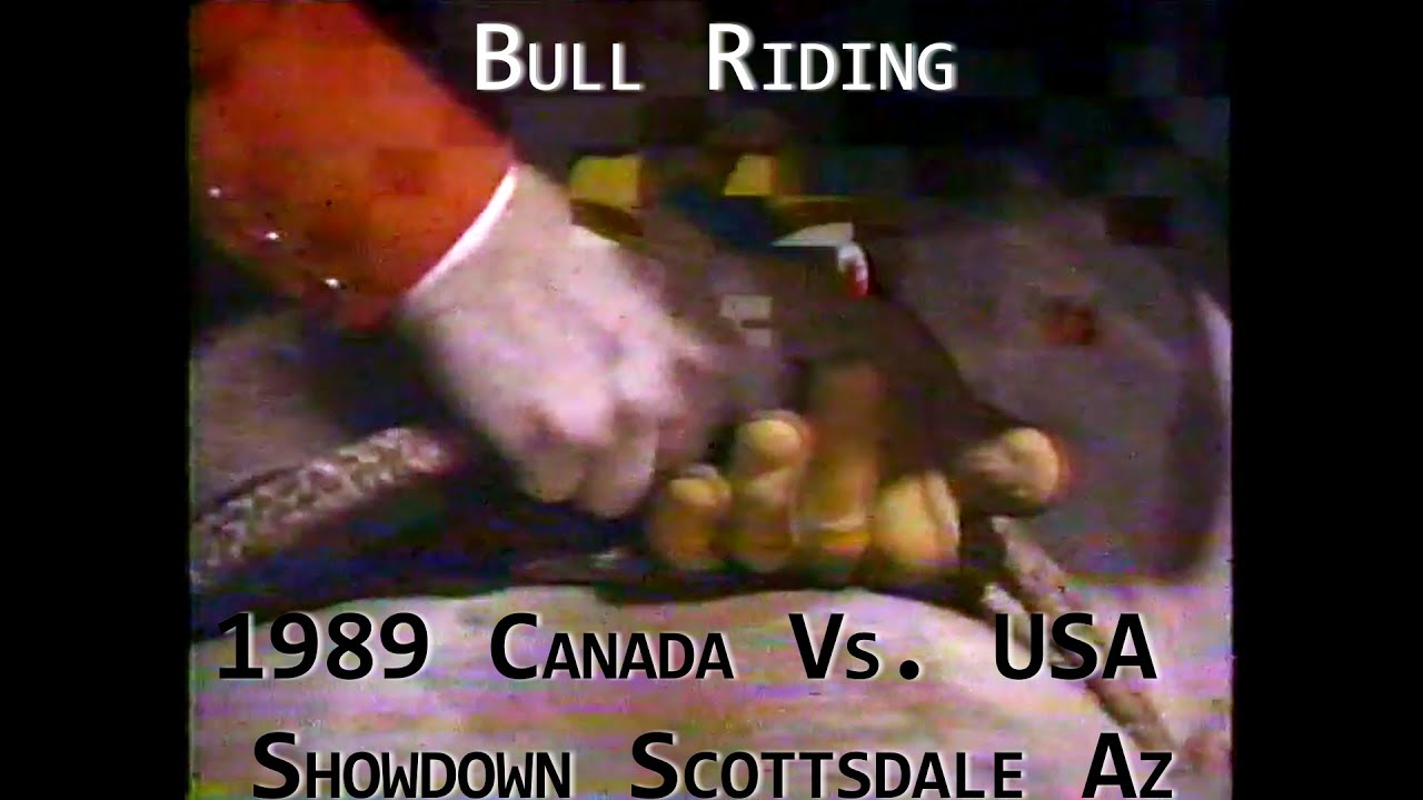 Scottsdale Pro Rodeo Wrangler Jeans Canada VS USA Challenge 1989 -  Bull Riding Round 4