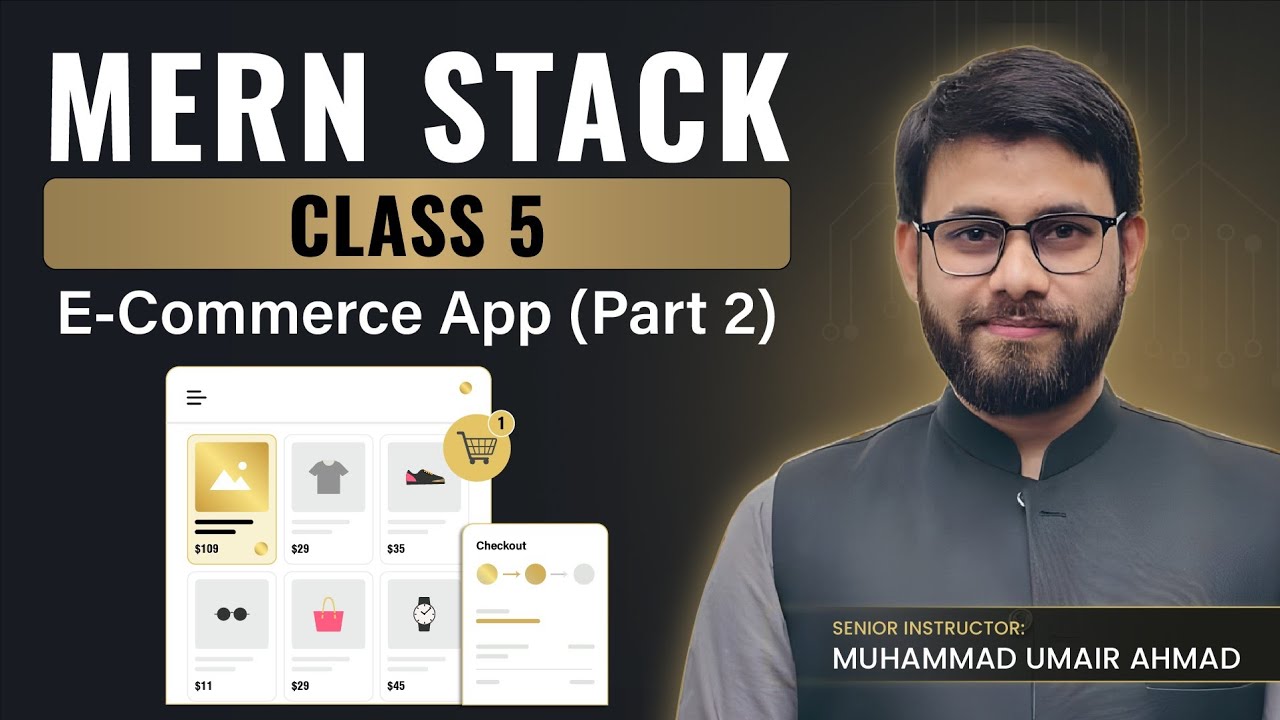 38 - MERN Stack Class 5 | E-Commerce App (Part 2) - Complete App Created | CoDev | Umair Ahmad