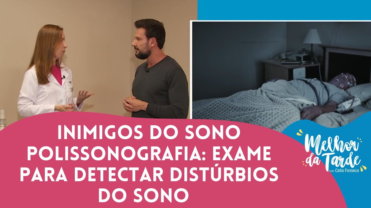 Polissonografia: saiba mais sobre exame que detecta distúrbio no sono | Melhor da Tarde