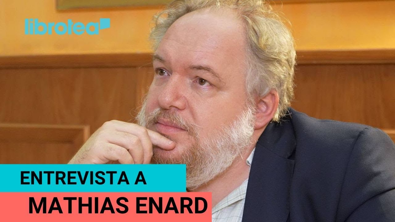 Entrevista a MATHIAS ENARD; libros para entender el mundo y la historia