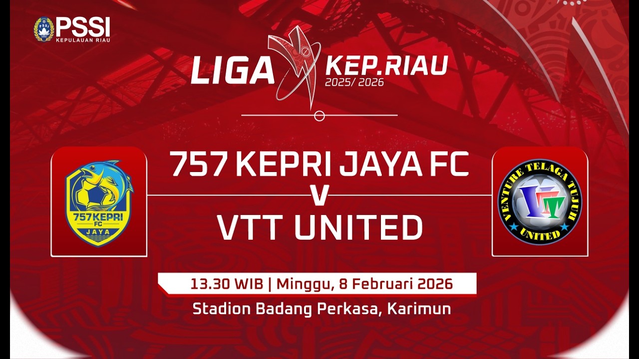 757 KEPRI JAYA FC vs VTT UNITED : KOMPETISI LIGA 4 PUTARAN PROVINSI KEPRI TAHUN 2025/2026.