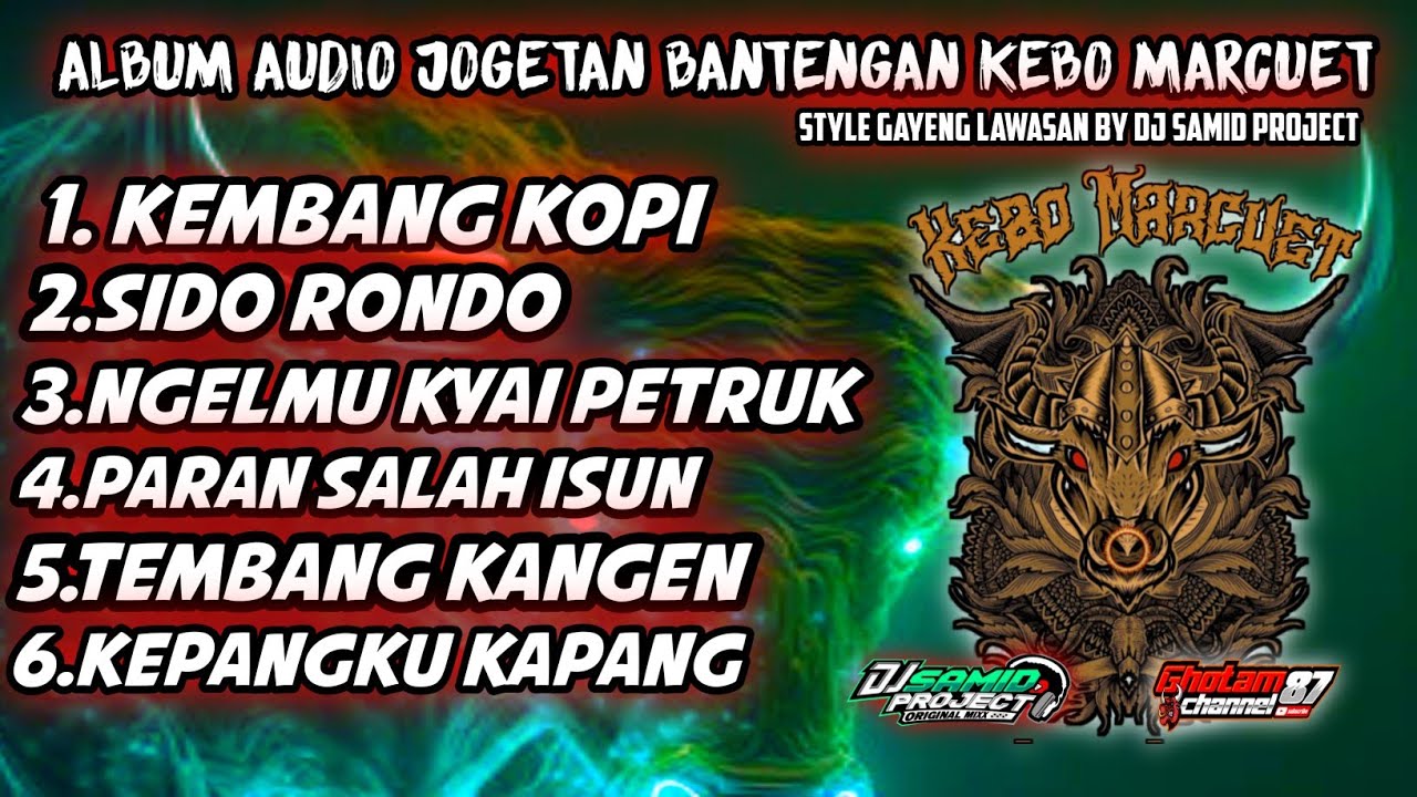 FULL ALBUM DJ BANTENGAN❗KEBO MARCUET❗GAYENG @ghotam8731 BY @DJSAMIDPRJCTREALL