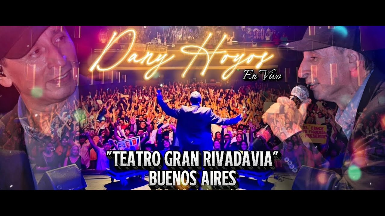 DANY HOYOS - EN VIVO 2025 - TEATRO GRAN RIVADAVIA