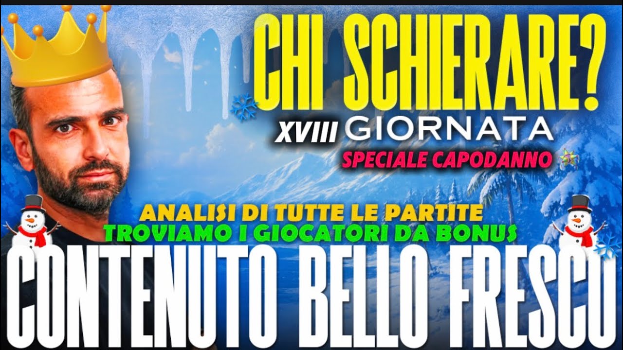 CHI SCHIERARE AL FANTACALCIO 18&ordf; Giornata | Chi lo vede il primo dell&rsquo;anno vince tutto l&rsquo;anno 🏆
