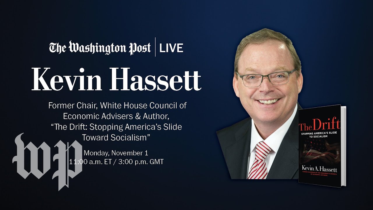Kevin Hassett, “The Drift: Stopping America's Slide Toward Socialism” (Full Stream 11/1)