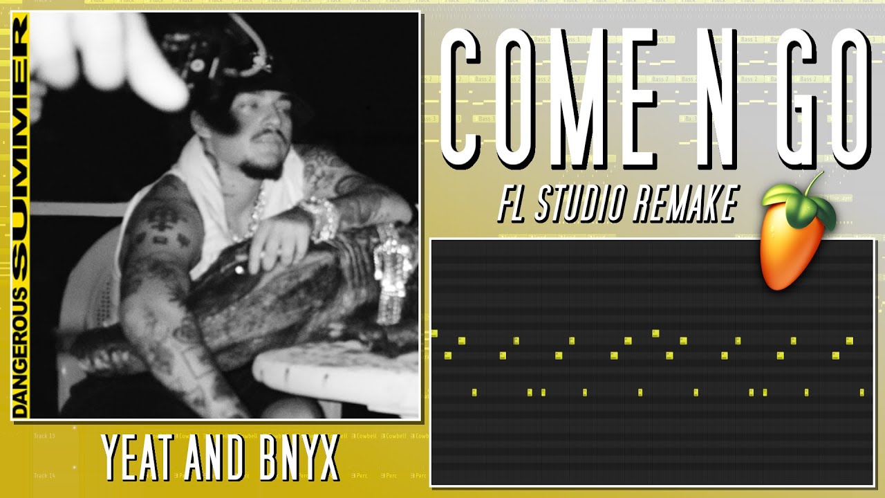 How Yeat - COME N GO Was Made {FL STUDIO BREAKDOWN}