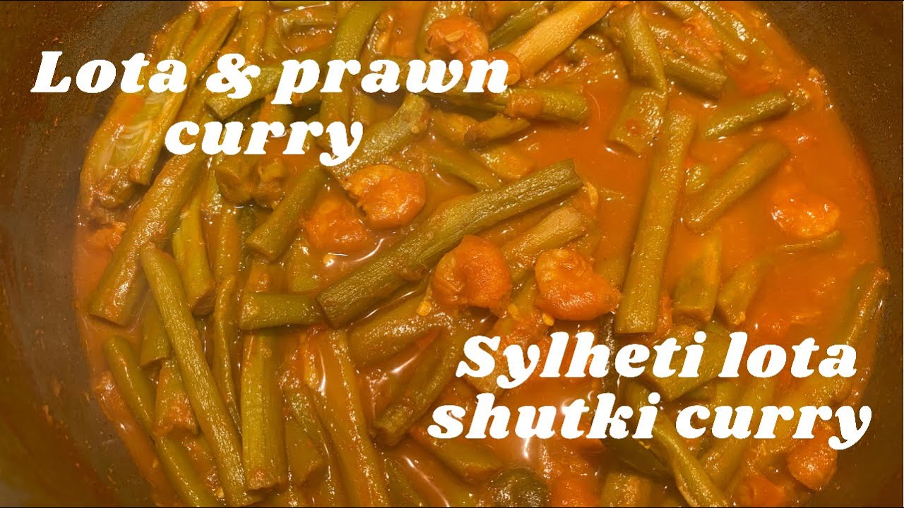 Lota& prawn curry | sylheti lota shutki curry