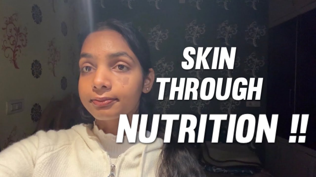 Skin Maxxing |Ep.3| Skin Through Nutrition !!
