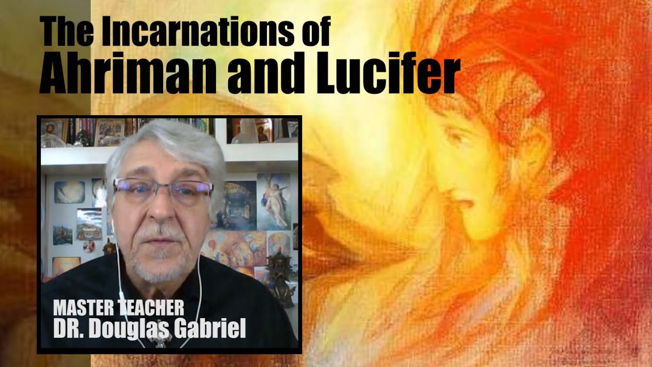 Incarnations of Ahriman and Lucifer