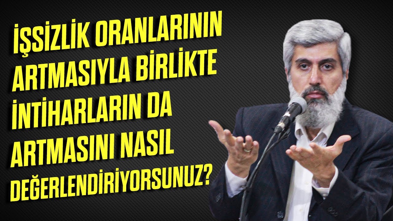 İşsizlik oranlarının artmasıyla birlikte intiharların da artmasını nasıl değerlendiriyorsunuz?