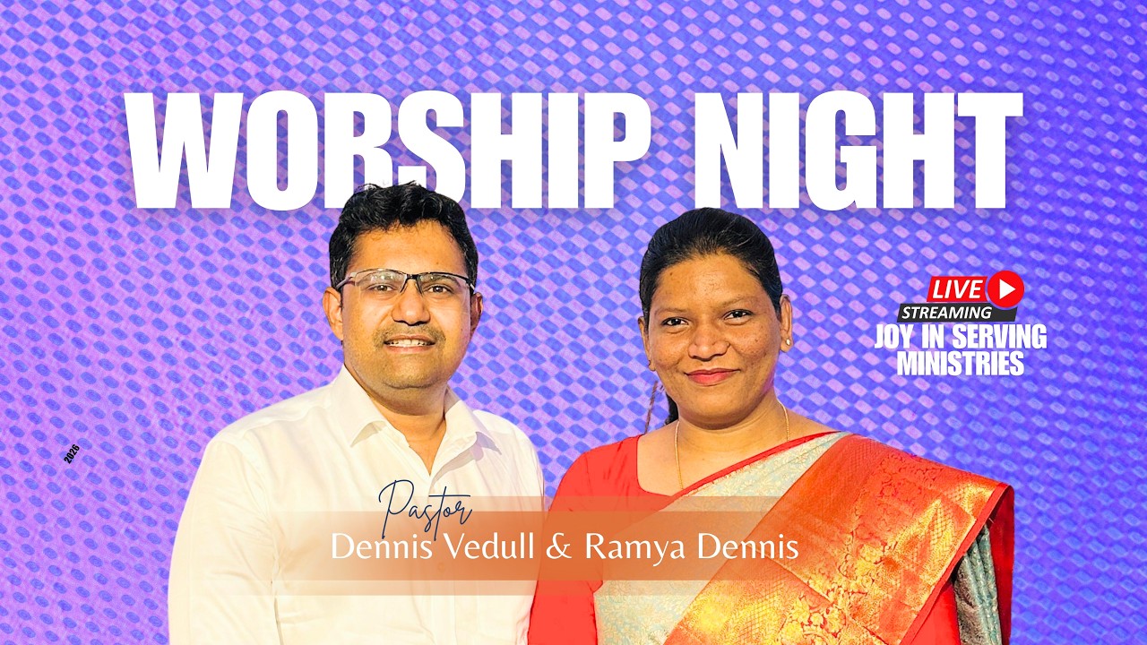 WORSHIP NIGHT #live ||Dennisvedulla &Ramyadennis @joyinservingministries #fasting
