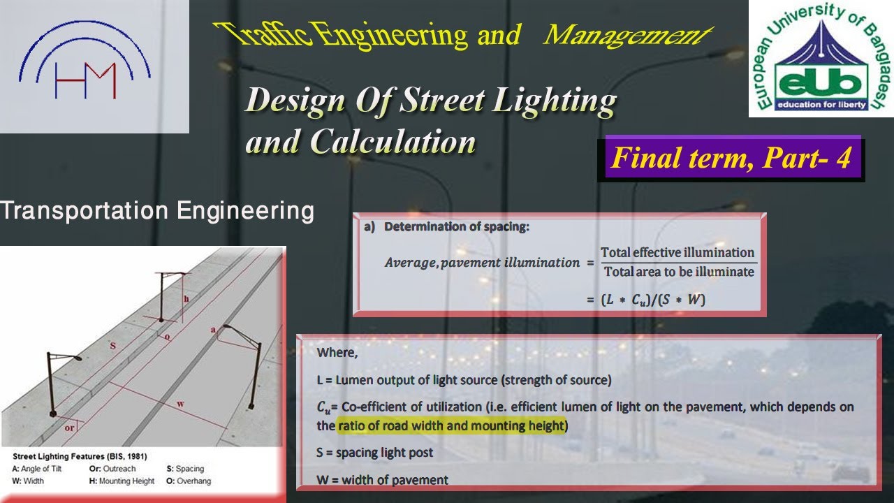 Design Of Street Lighting and Calculation,, Traffic Engineering and Mangement.