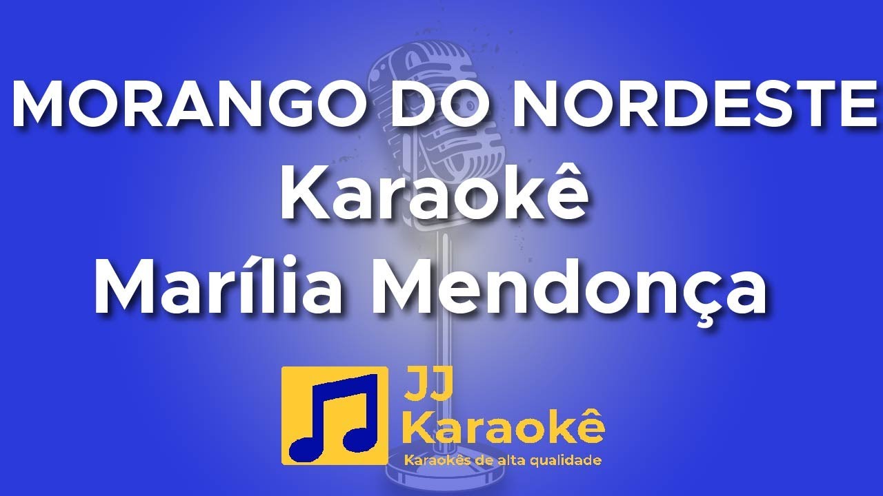 Morango do Nordeste - Marília Mendonça - Karaokê