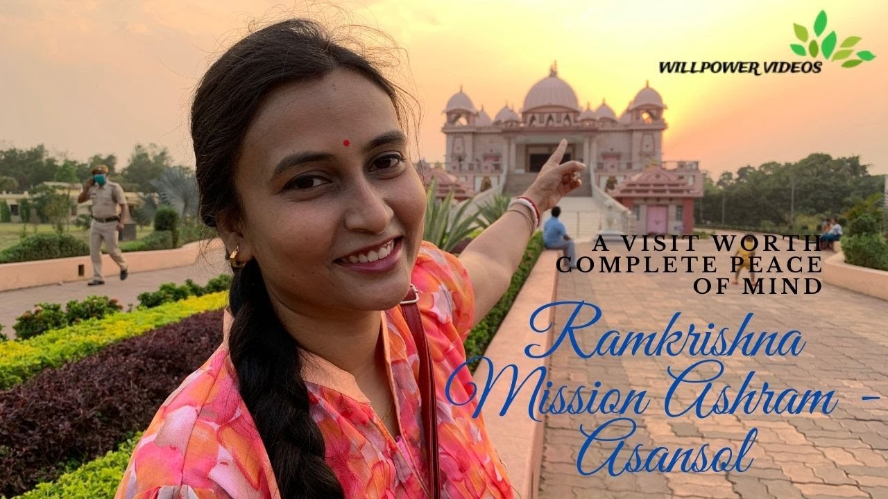 Ramkrishna Mission Ashram - Asansol | Evening visit worth complete peace of mind | Willpower Videos