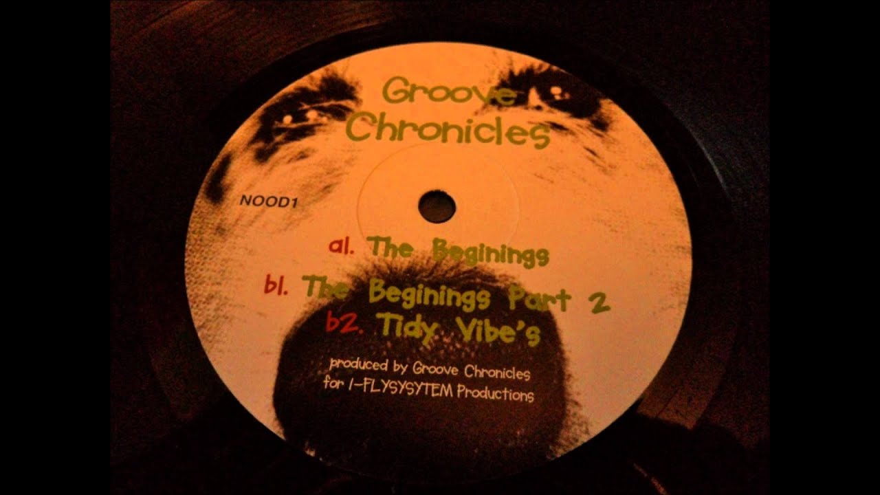 Groove Chronicles - The Beginings - Tidy Vibes