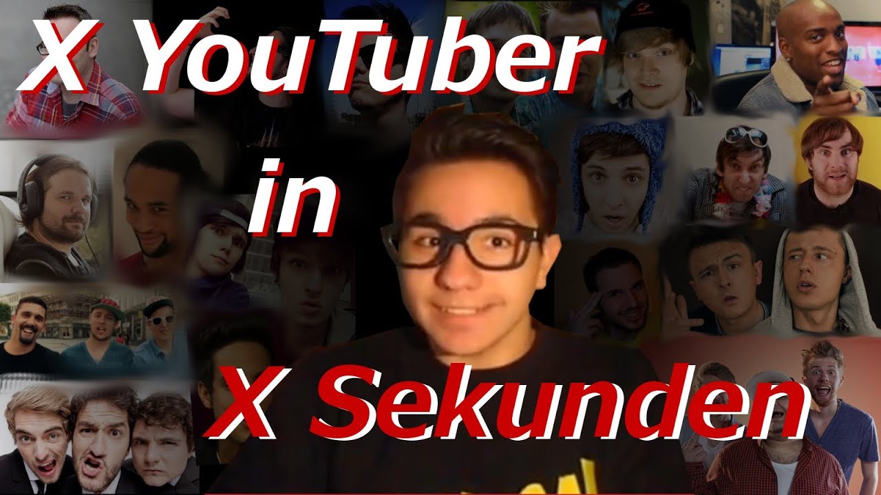 Einige YouTuber in scheiß-egal wievielen Sekunden!