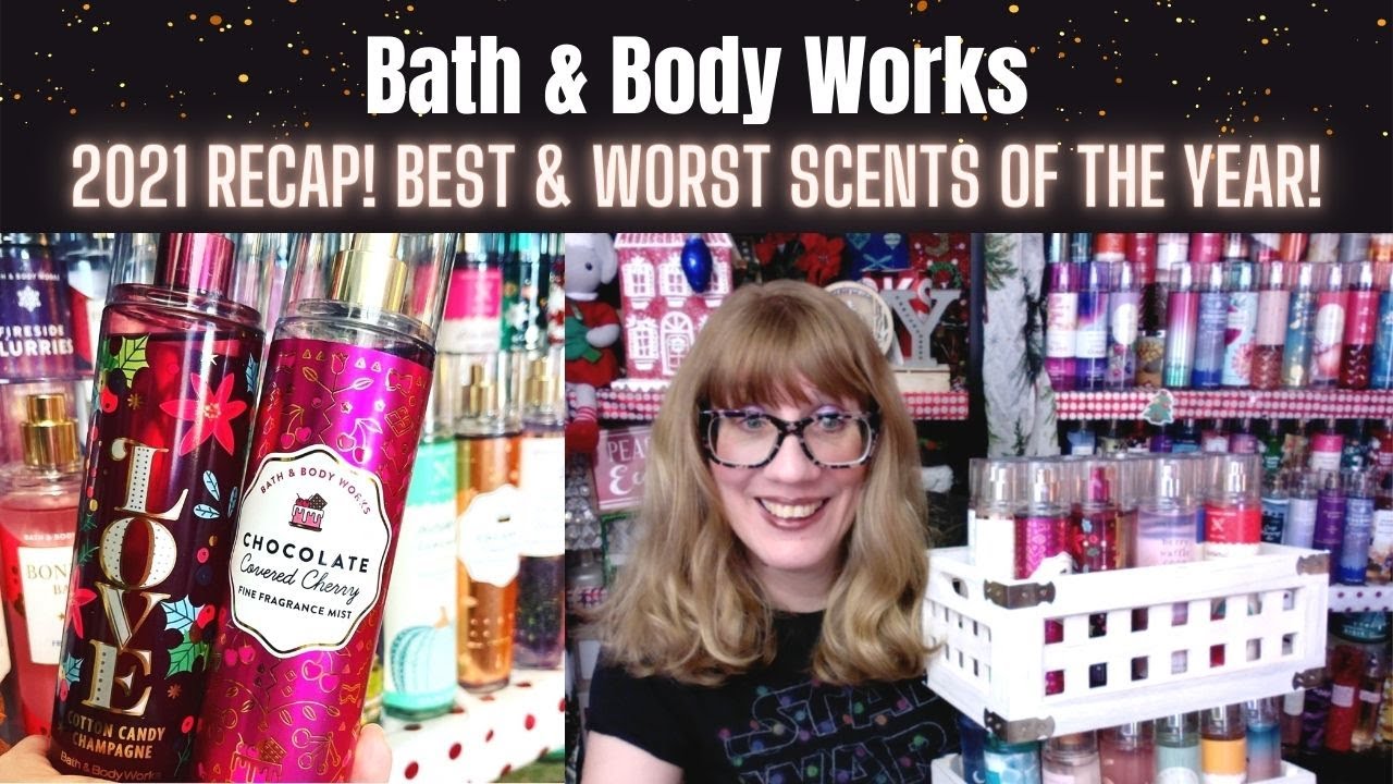 Bath & Body Works 2021 RECAP The Best & Worst Scents of the Year!
