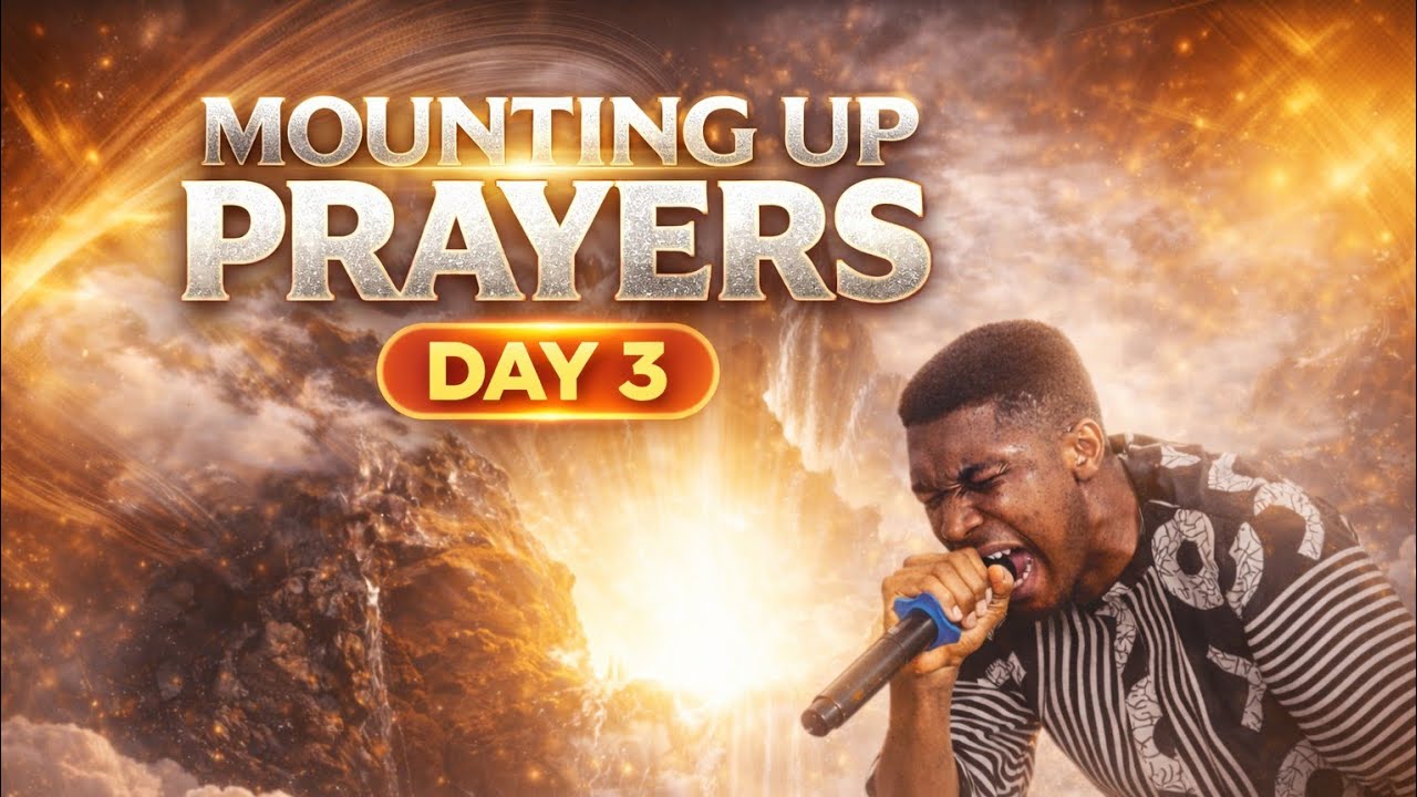 MOUNTING UP PRAYERS 2026 DAY 3