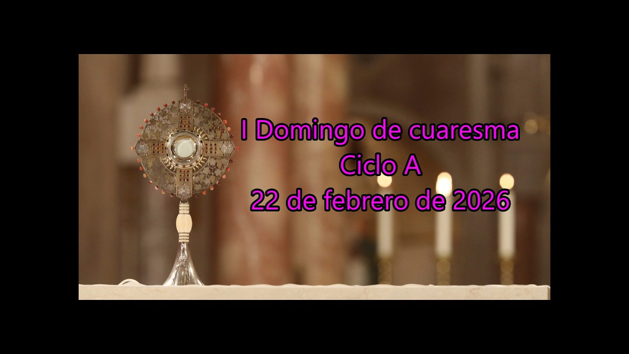 Esquema de cantos litúrgicos - Domingo I de Cuaresma - Ciclo A (22 de febrero del 2026)