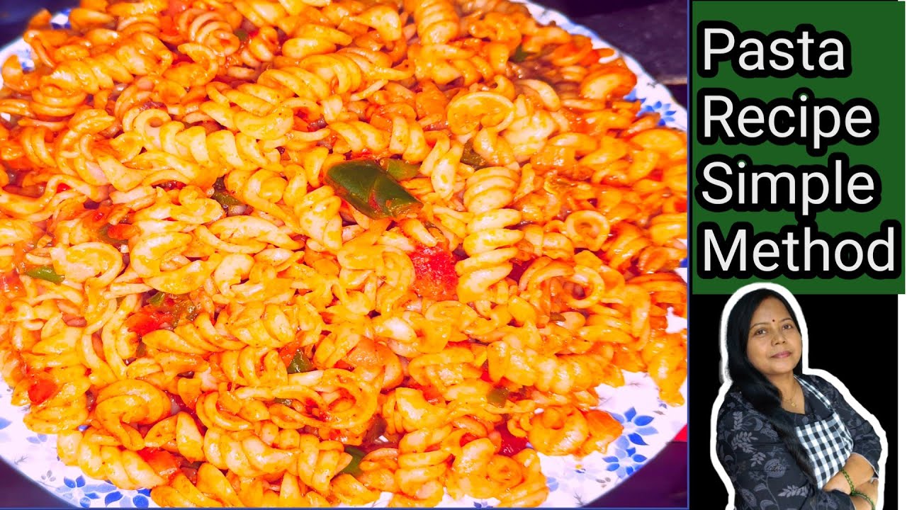 Pasta Recipe Simple Method Se bani पास्ता की रेसिपी बिल्कुल सिंपल तरीके से बनी