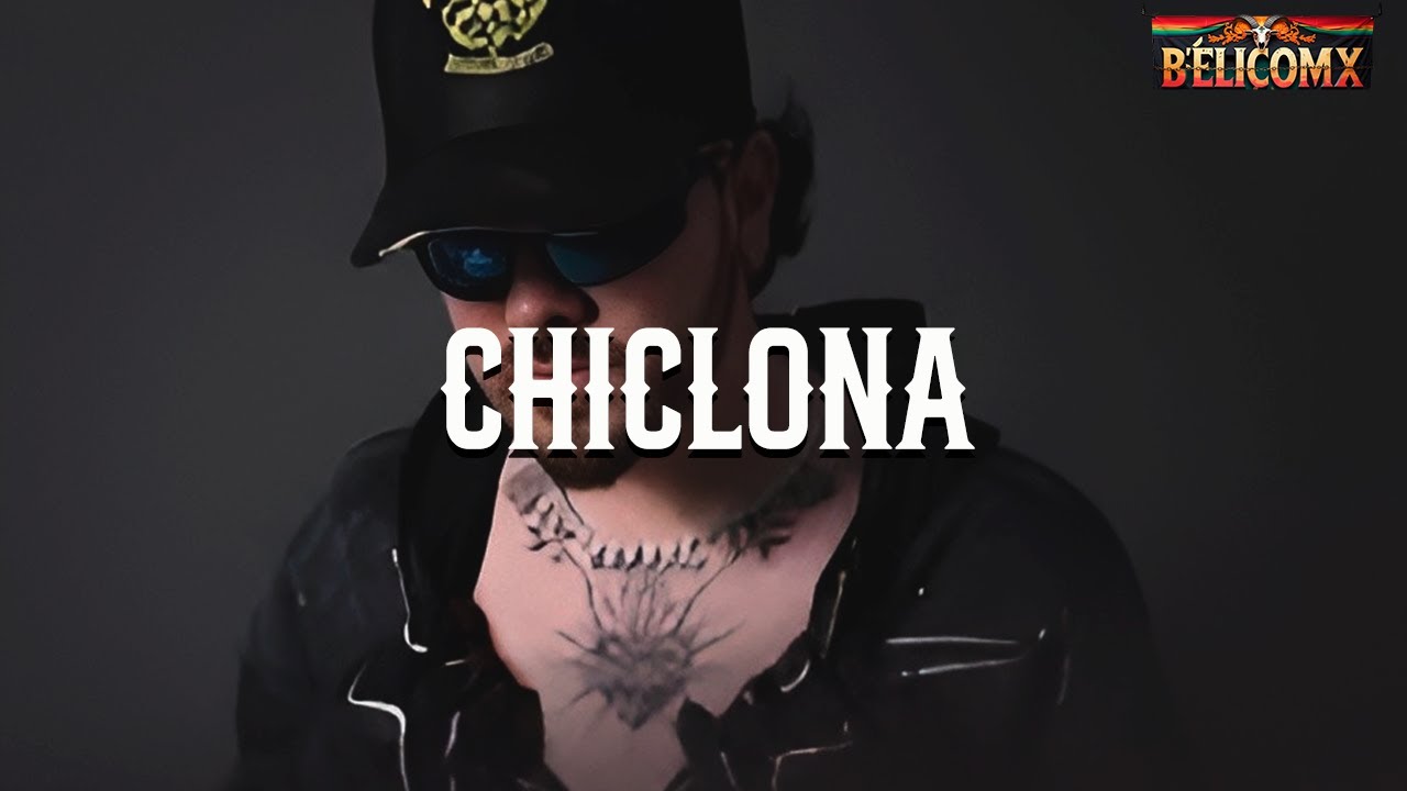 Lencho - Chiclona (Letra)