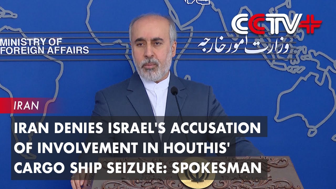 Iran Denies Israel's Accusation of Involvement in Houthis' Cargo Ship Seizure: Spokesman