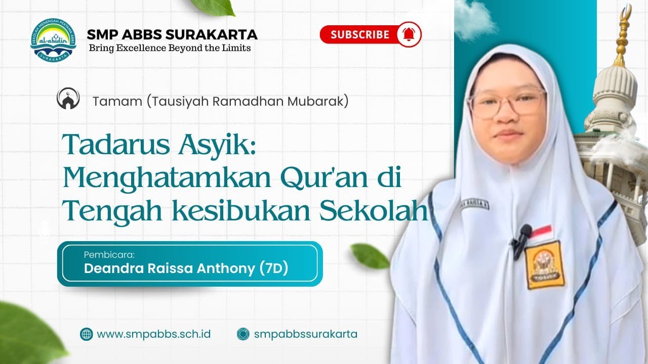 TADARUS ASYIK : MENGHATAMKAN AL QUR'AN DI TENGAH KESIBUKAN SEKOLAH || DEANDRA RAISA ANTHONY