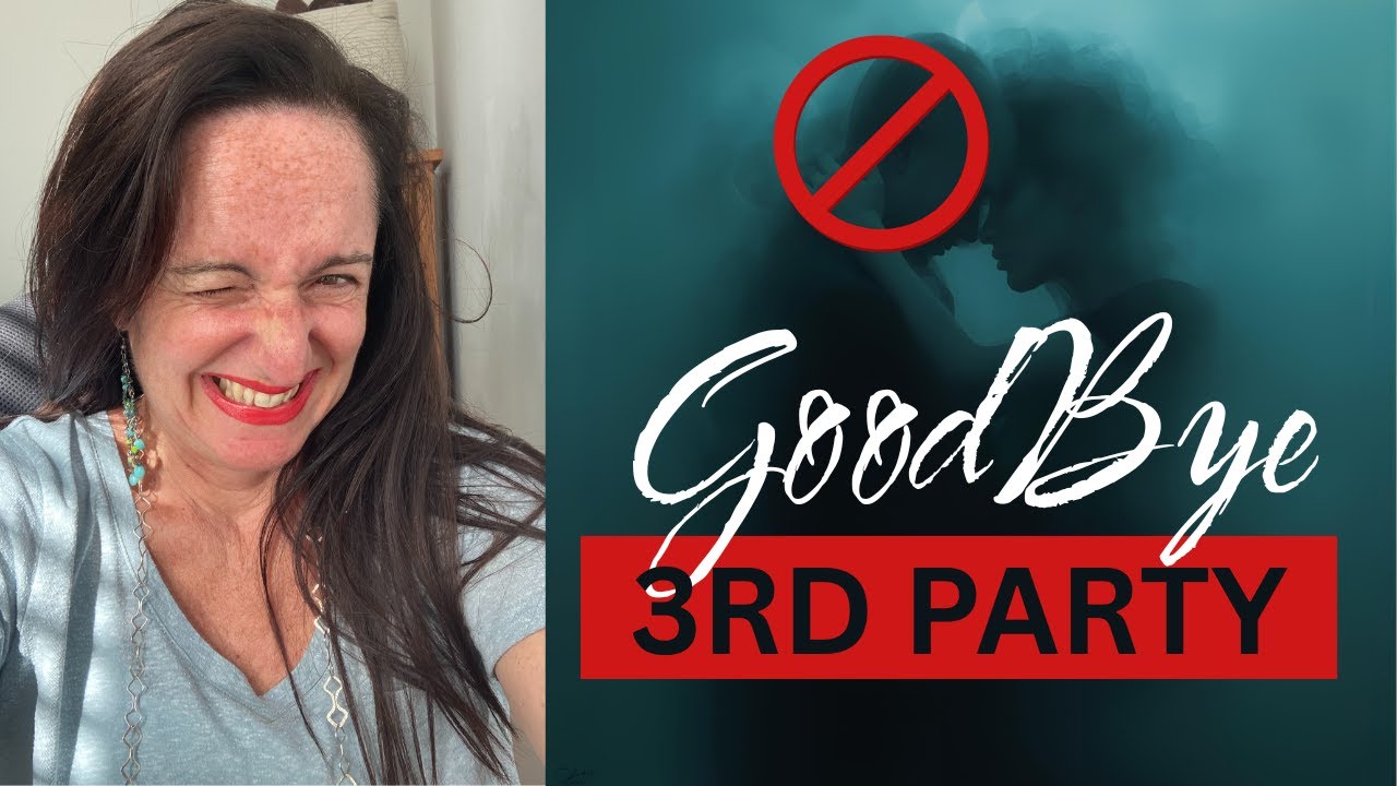 3rd PARTY Problem? How to Get RID of THEM Forever! 💔