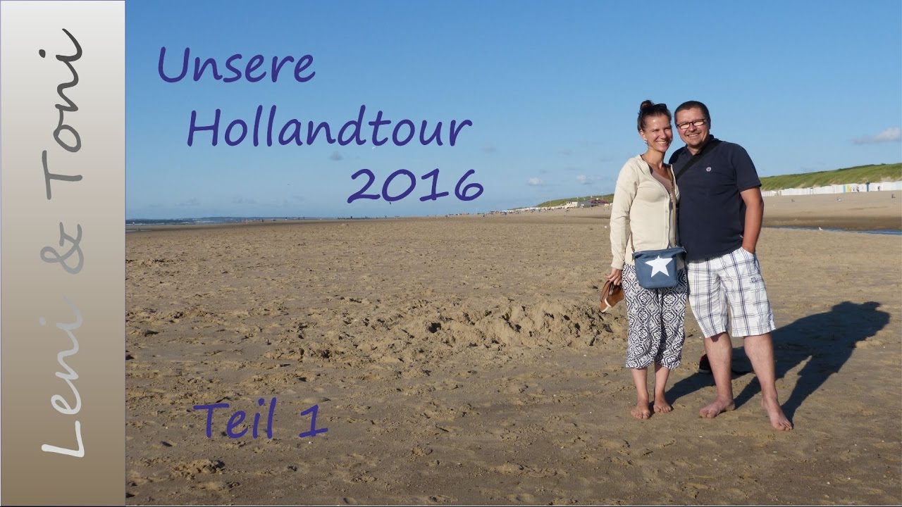 Leni & Toni on tour: mit dem Wohnmobil in Holland | Teil 1 | August 2016