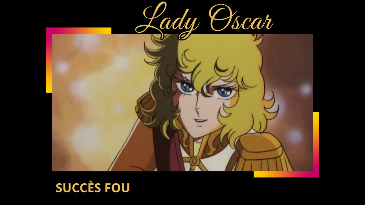 Lady Oscar - Succès fou