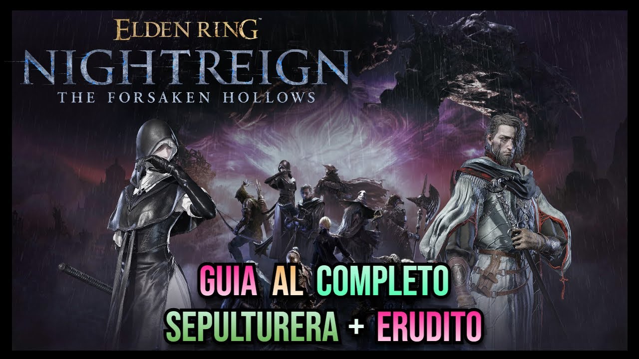Guía Completa del Erudito y la Sepulturera - Nuevas Clases DLC - 🎇🌌Elden Ring Nightreign🌌🎇
