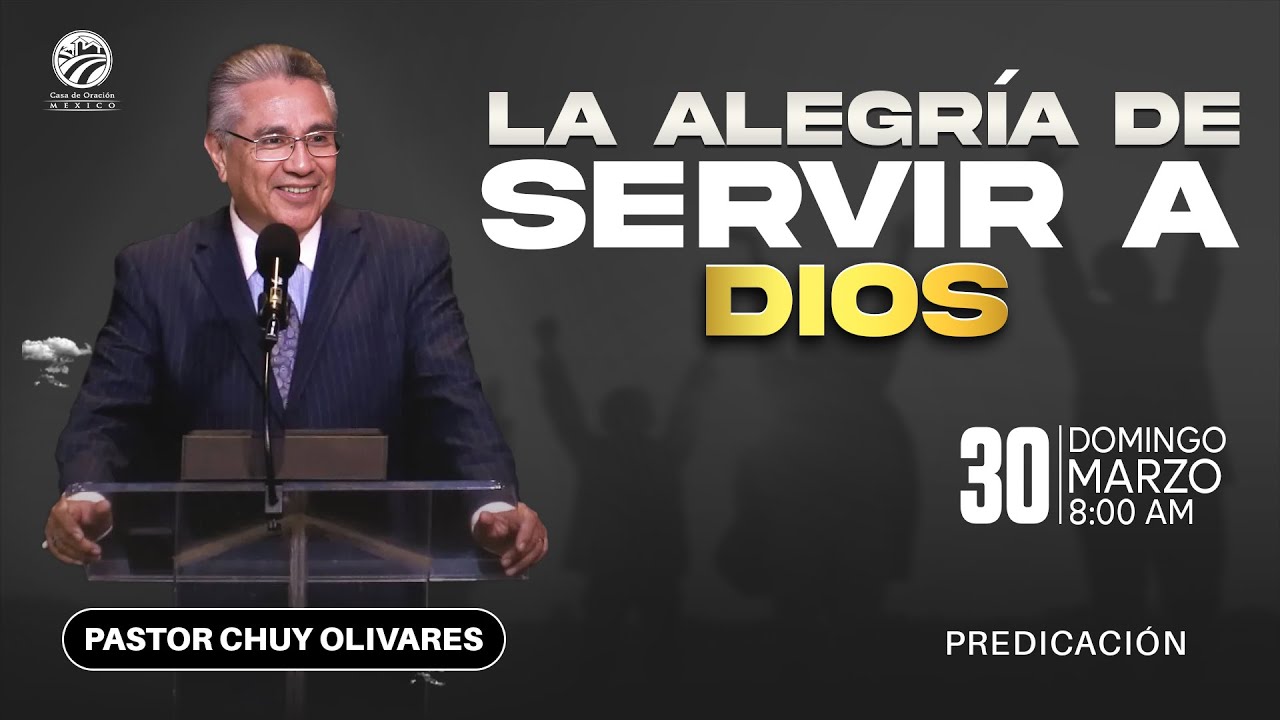 Chuy Olivares - La alegría de servir a Dios