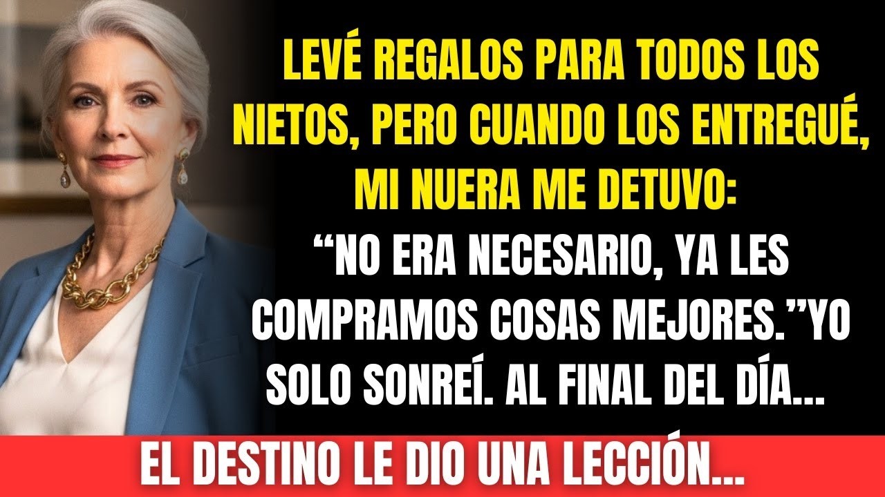 Mi nuera rechazó los regalos que llevé para mis nietos, y dijo   “Ya les compramos cosas mejores