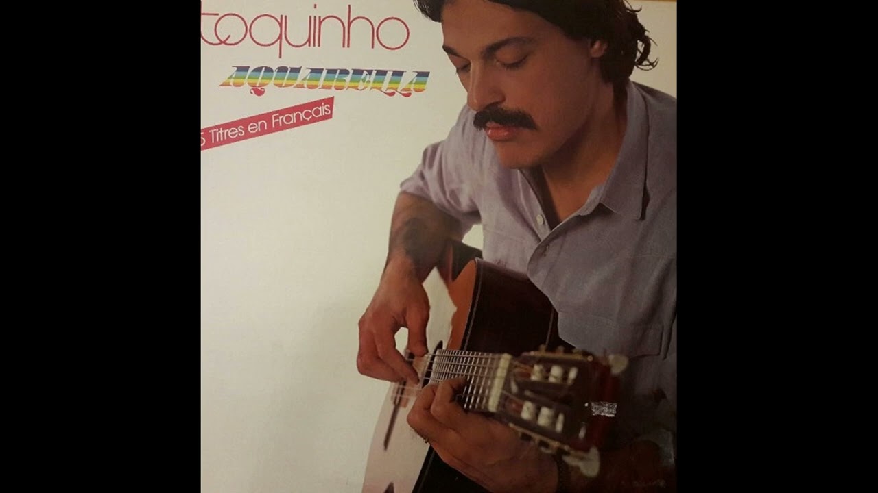 Toquinho - Aquarella french version (Fixed)